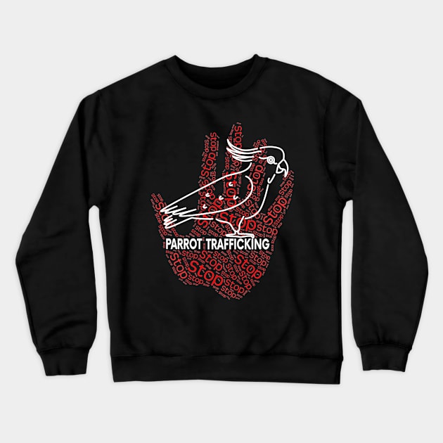 Cockatoo Parrot Stop Trafficking Crewneck Sweatshirt by Einstein Parrot